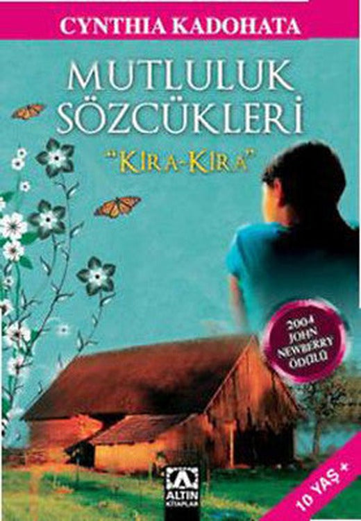 Mutluluk Sözcükleri - Kira Kira | Altın Kitaplar - Çocuk Kitapları Dizisi (İnce Kapak)
