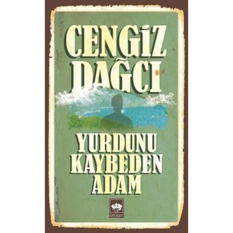 Yurdunu Kaybeden Adam | Ötüken Yayınları