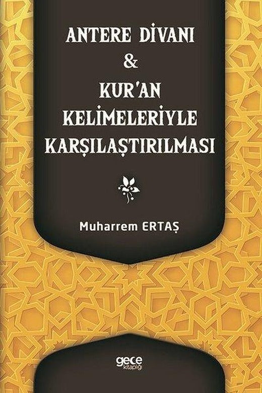 Antere Divanı ve Kur'an Kelimeleriyle Karşılaştırılması | Gece Kitaplığı (İnce Kapak)