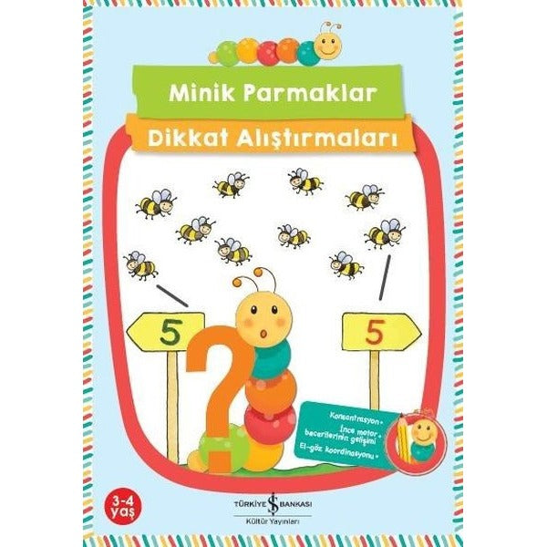 Minik Parmaklar Dikkat Alıştırmaları 3-4 Yaş | İş Bankası Kültür Yayınları