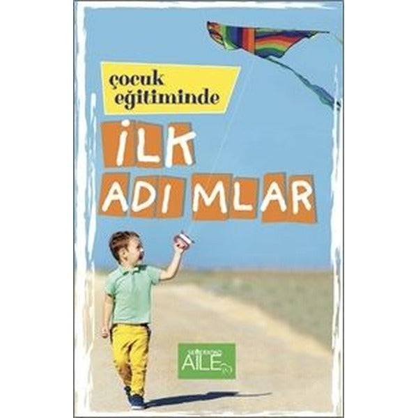 Çocuk Eğitiminde İlk Adımlar | Semerkand Aile Yayınları (İnce Kapak)