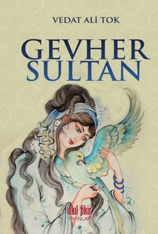 Gevher Sultan | Akıl Fikir Yayınları (İnce Kapak)