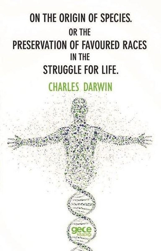 On The Origin Of Species. Or The Preservation Of Favoured Races In The Struggle For Life.Yazar adı | Gece Kitaplığı (İnce Kapak)
