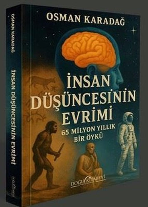 İnsan Düşüncesinin Evrimi - 65 Milyon Yıllık Bir Öykü | Doğu Kitabevi (İnce Kapak)