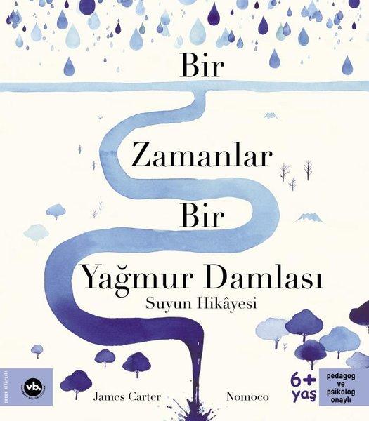 Bir Zamanlar Bir Yağmur Damlası - Suyun Hikayesi | VakıfBank Kültür Yayınları (İnce Kapak)  - Resim 1