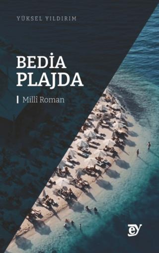 Bedia Plajda | Ey Yayınları (Ciltsiz)  - Resim 1