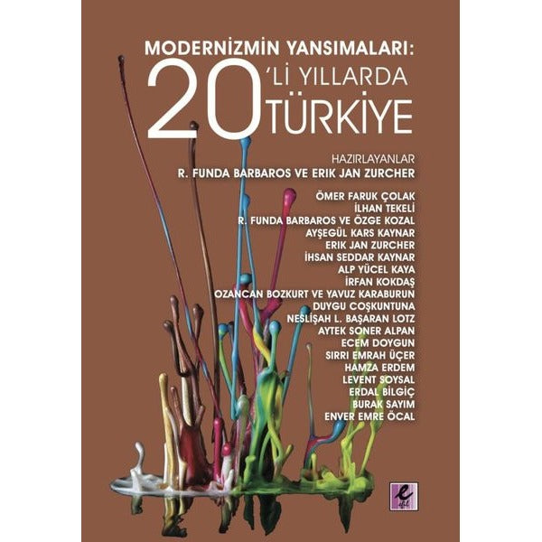 Modernizmin Yansımaları: 20'li Yıllarda Türkiye | Efil Yayınevi Yayınları (İnce Kapak)