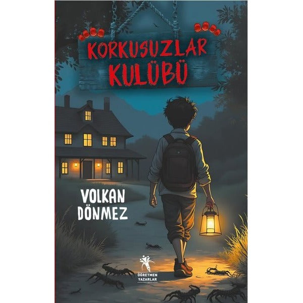 Korkusuzlar Kulübü |Öğretmen Yazarlar Yayınları (İnce Kapak)