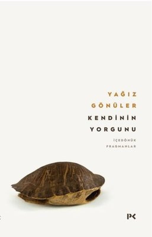 Kendinin Yorgunu - İçedönük Fragmanlar | Profil Kitap (İnce Kapak)