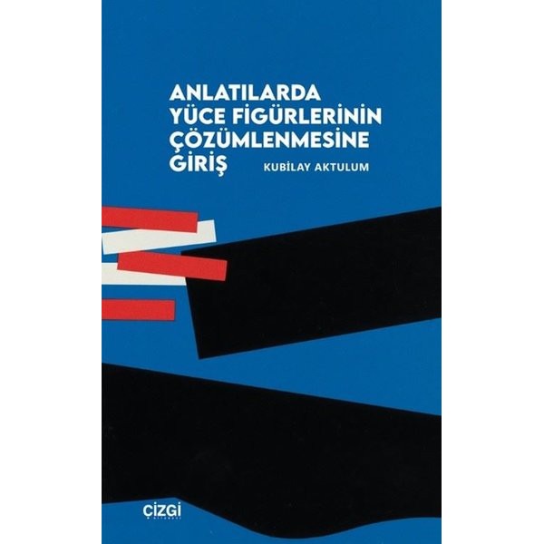 Anlatılarda Yüce Figürlerinin Çözümlenmesine Giriş | Çizgi Kitabevi (İnce Kapak)