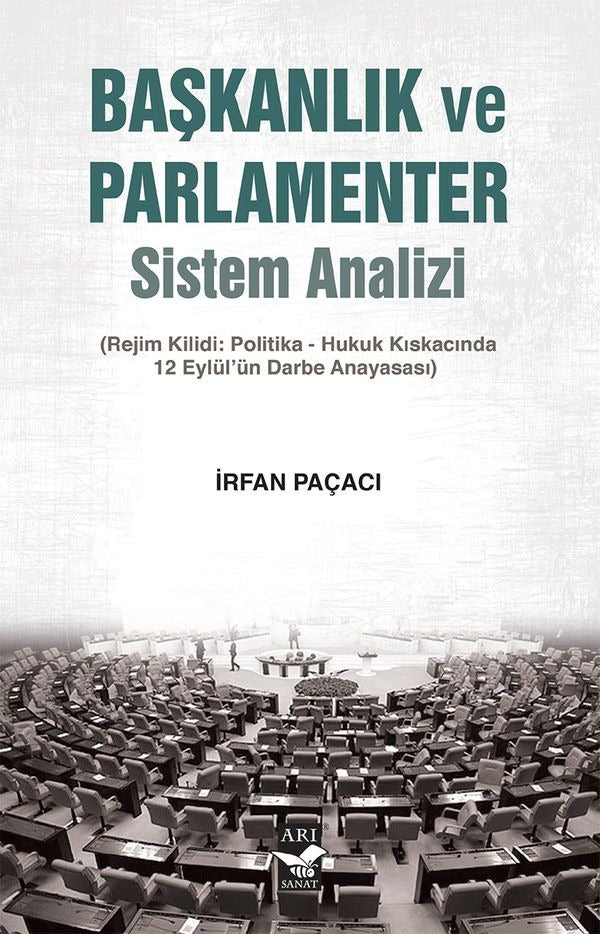 Başkanlık ve Parlamenter Sistem Analizi | Arı Sanat Yayınevi