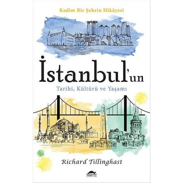 İstanbul'un Tarihi Kültürü ve Yaşamı | Maya Kitap (İnce Kapak)