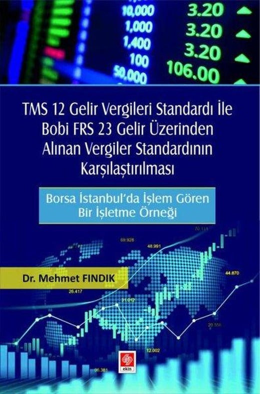 TMS 12 Gelir Vergileri Standardı İle Bobi FRS 23 Gelir Üzerinden Alınan Vergiler Standardının Karşıl | Ekin Basım Yayın (İnce Kapak)
