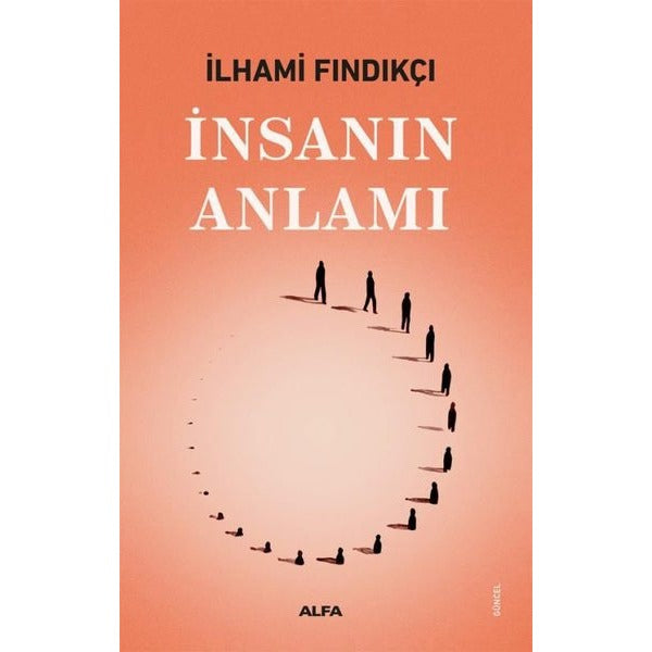 İnsanın Anlamı | Alfa Yayıncılık (İnce Kapak)