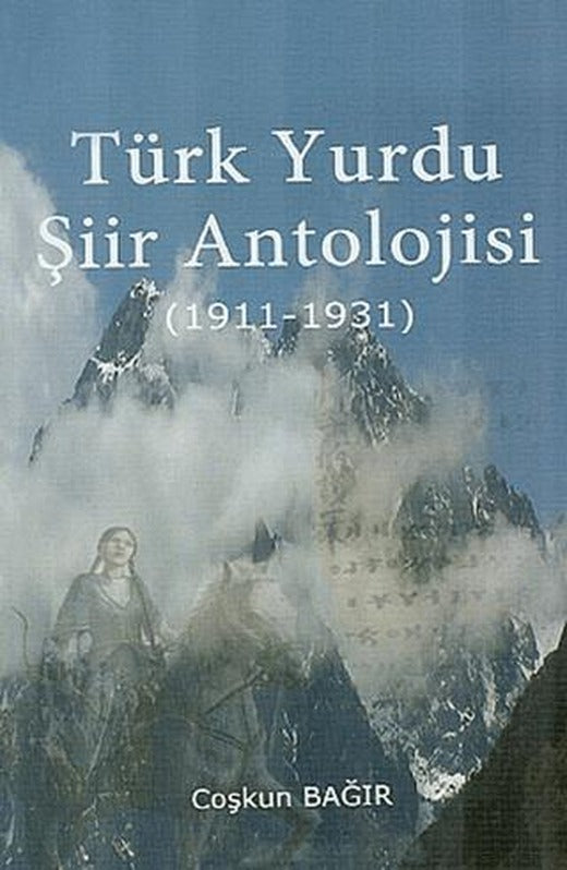 Türk Yurdu Şiir Antolojisi (1911-1931)