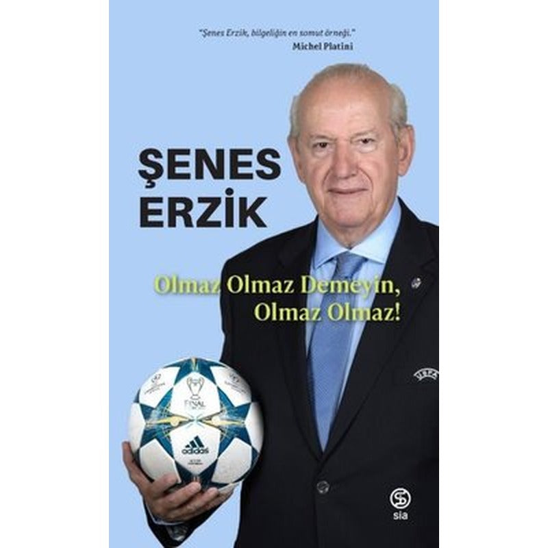 Olmaz Olmaz Demeyin Olmaz Olmaz! | Sia