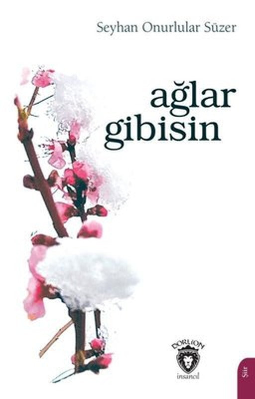 Ağlar Gibisin | Dorlion Yayınevi