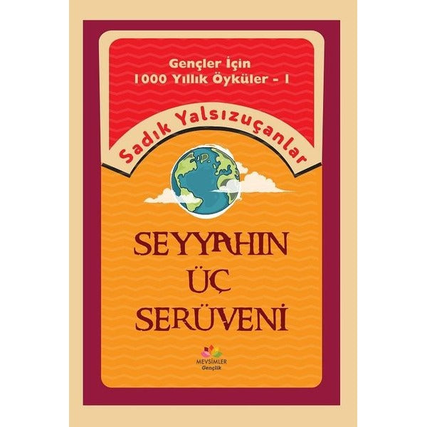 Seyyahın Üç Serüveni - Gençler İçin 1000 Yıllık Öyküler 1 | Mevsimler Çocuk