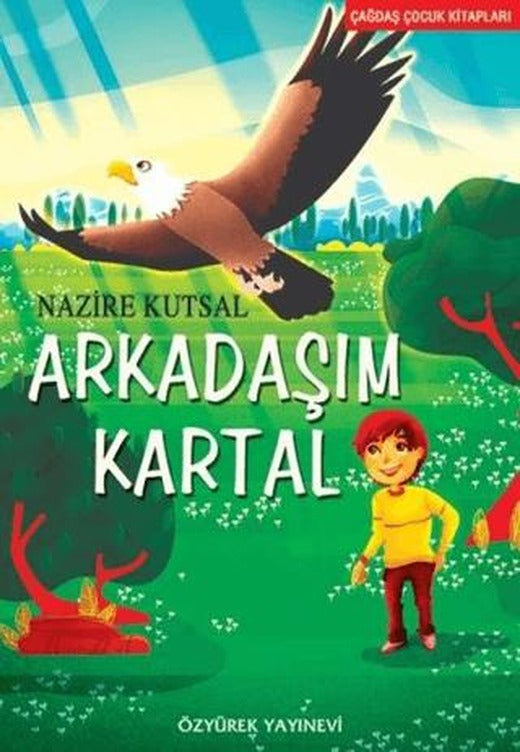 Arkadaşım Kartal | Özyürek Yayınları (Ciltsiz)