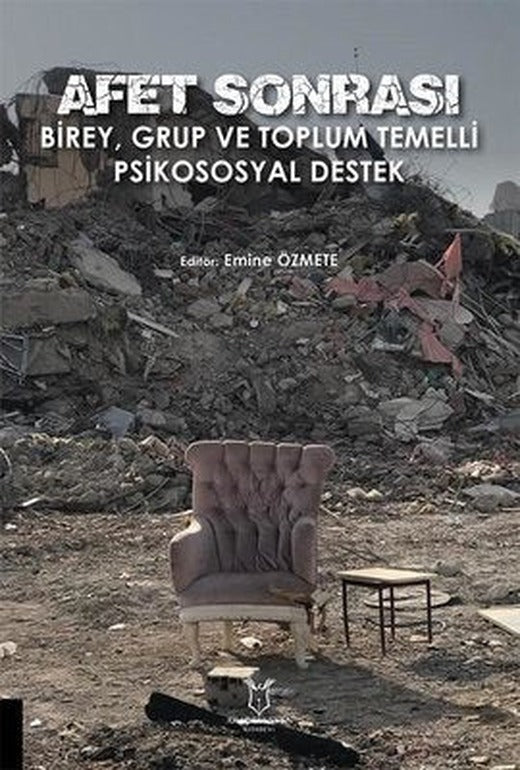 Afet Sonrası Birey Grup ve Toplum Temelli Psikososyal Destek | Akademisyen Kitabevi