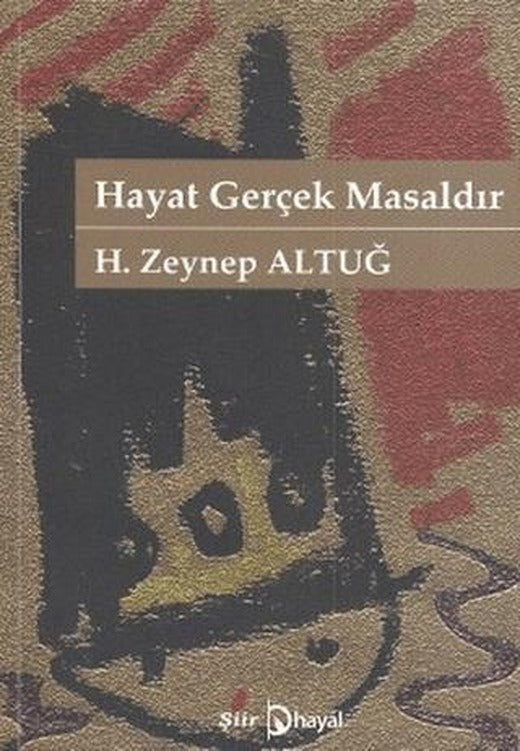 Hayat Gerçek Masaldır | Hayal Yayınları (Ciltsiz)