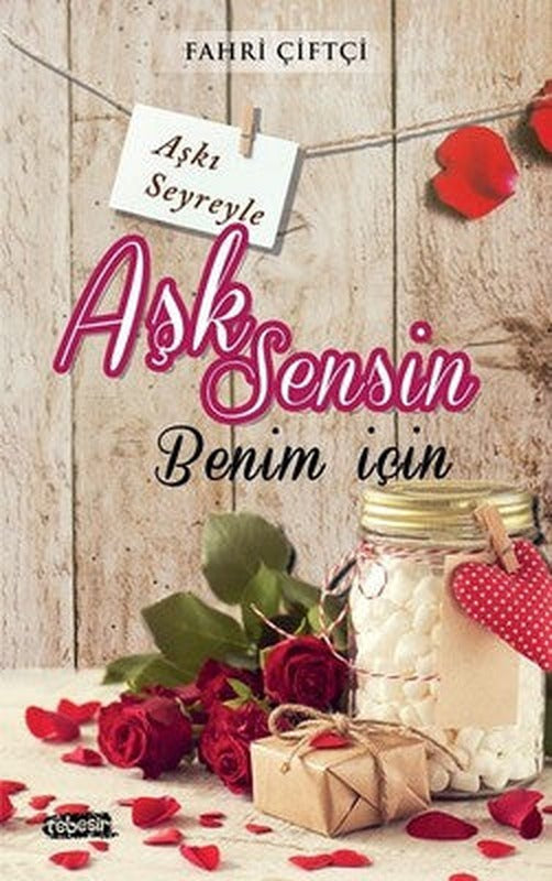 Aşk Sensin Benim İçin | Tebeşir Yayınları