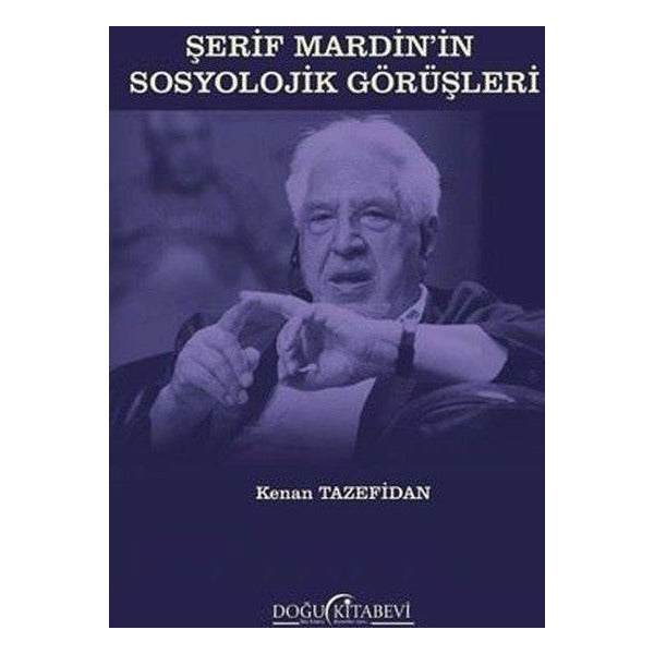 Şerif Mardin’in Sosyolojik Görüşleri