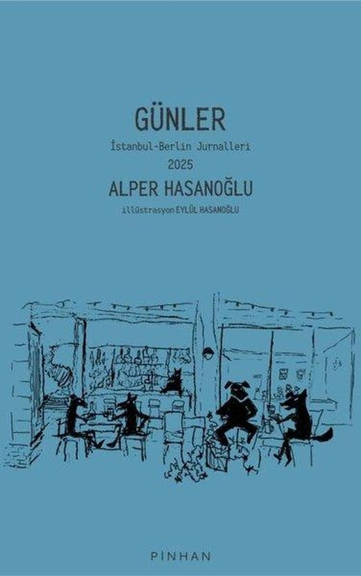 Günler - İstanbul Berlin Jurnalleri 2025 | Pinhan Yayıncılık (İnce Kapak)