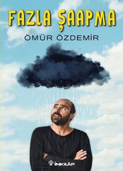 Fazla Şaapma | İnkılap Kitabevi - Edebiyat Dizisi (İnce Kapak)