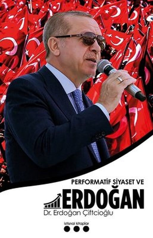 Performatif Siyaset ve Erdoğan | İstisnai Kitaplar