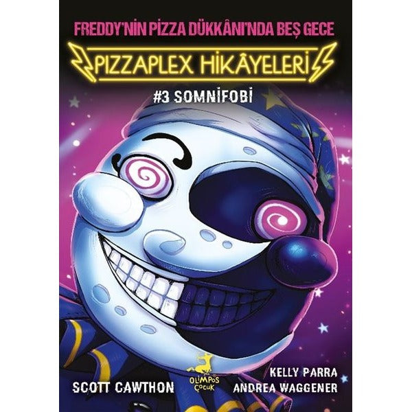Somnifobi - Freddy'nin Pizza Dükkanı'nda Geç Gece - Pizzaplex Hikayeleri 3 | Olimpos Çocuk (İnce Kapak)