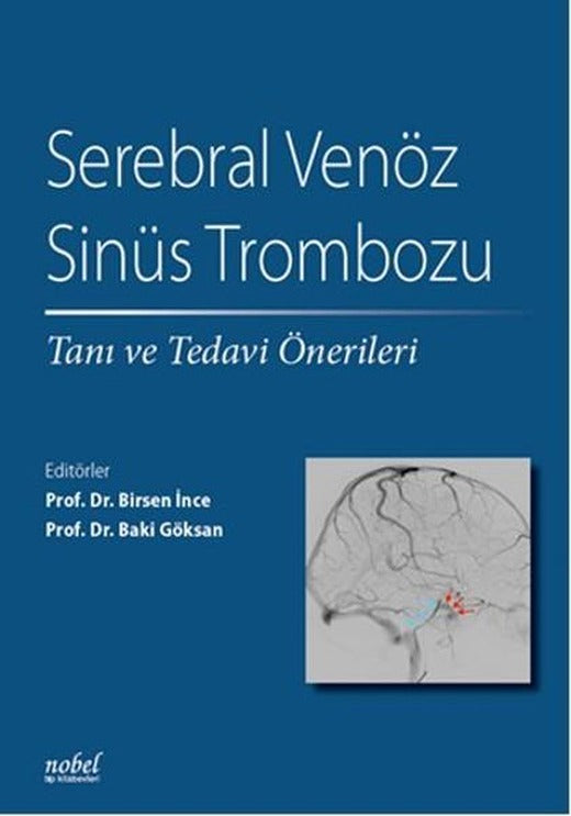 Serebral Venöz Sinüs Trombozu Tanı ve Tedavi Önerileri | Nobel Tıp Kitabevleri - Sağlık Dizisi (İnce Kapak)