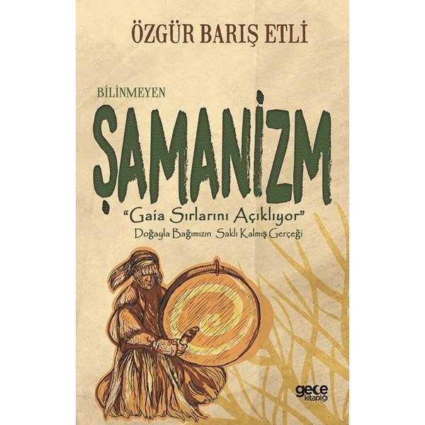 Bilinmeyen Şamanizm | Gece Kitaplığı (İnce Kapak)