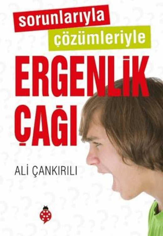 Sorunlarıyla Çözümleriyle Ergenlik Çağı | Uğurböceği Yayınları (Ciltsiz)