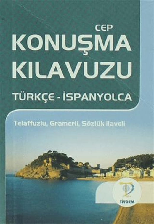 Türkçe - İspanyolca Cep Konuşma Kılavuzu