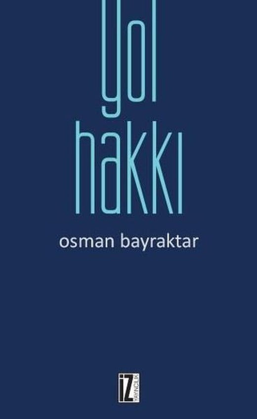 Yol Hakkı | İz Yayıncılık (İnce Kapak)