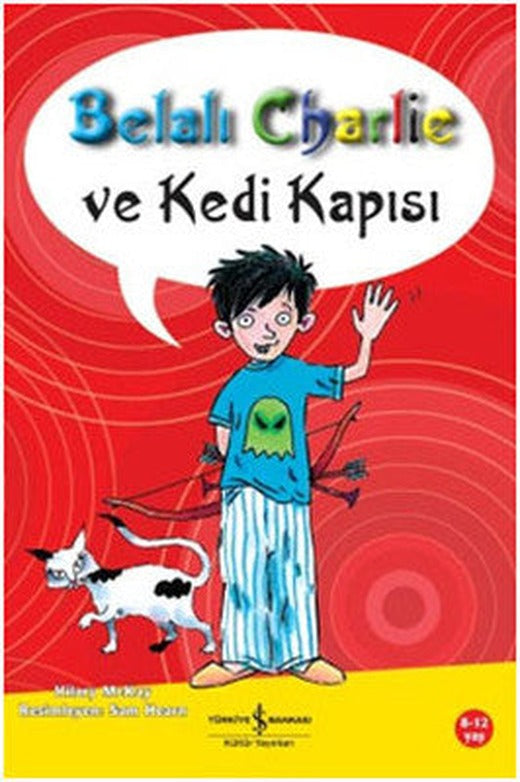 Belalı Charlie ve Kedi Kapısı | İş Bankası Kültür Yayınları