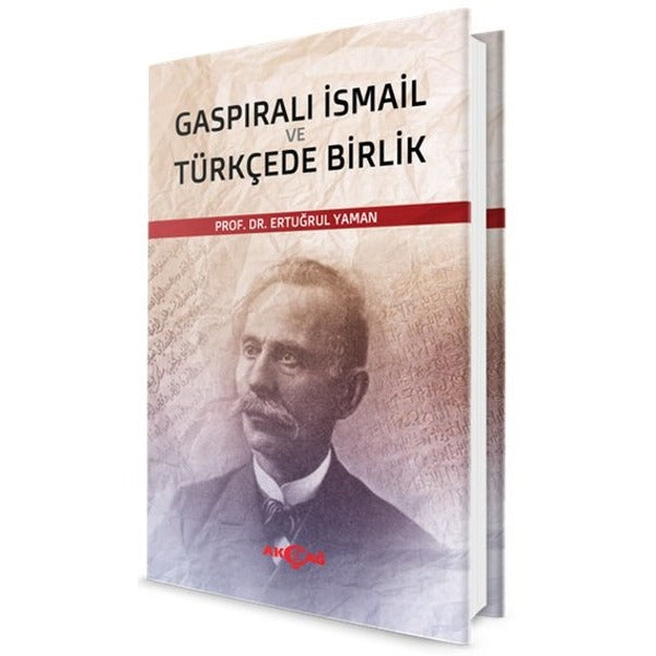 Gaspıralı İsmail ve Türkçede Birlik | Akçağ Yayınları (İnce Kapak)