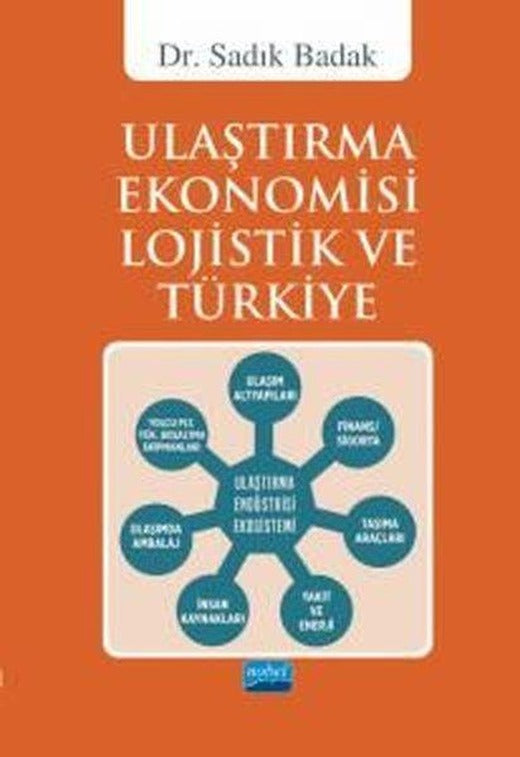 Ulaştırma Ekonomisi Lojistik ve Türkiye | Nobel Akademik Yayıncılık (İnce Kapak)