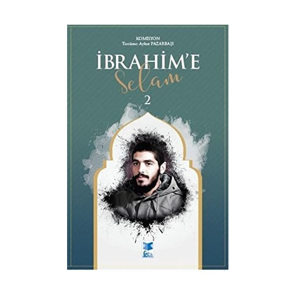 İbrahim'e Selam 2