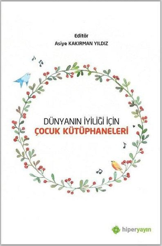 Dünyanın İyiliği için Çocuk Kütüphaneleri | Hiperlink (İnce Kapak)