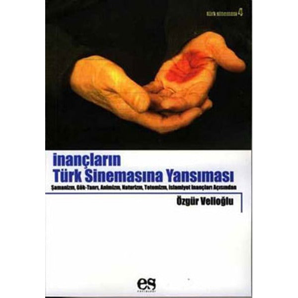 İnançların Türk Sinemasına Yansıması | Es Yayınları (Ciltsiz)