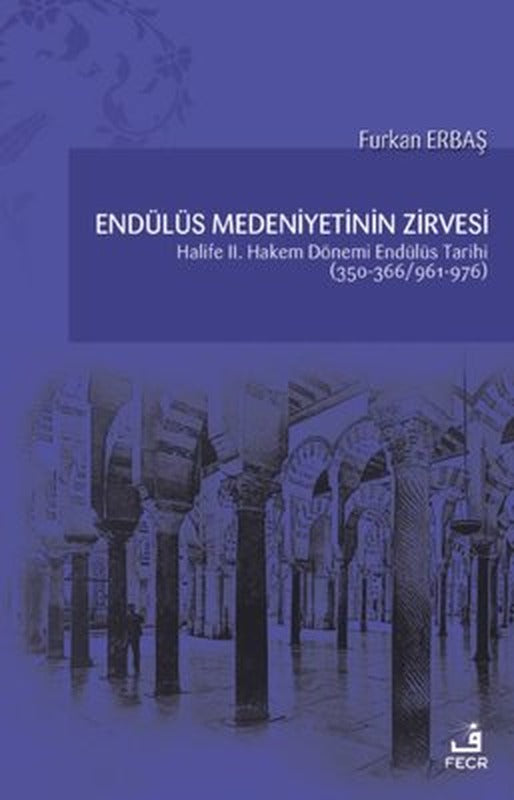 Endülüs Medeniyetinin Zirvesi | Fecr Yayınları