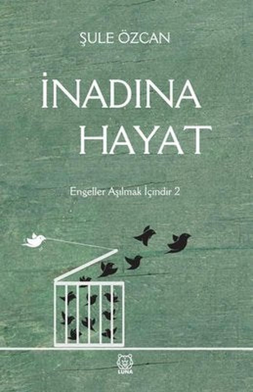 İnadına Hayat | Luna Yayınları