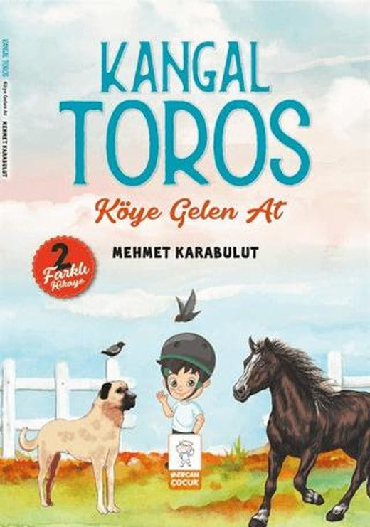 Kangal Toros - Köye Gelen At | Mercan Çocuk Yayınları (Ciltsiz)