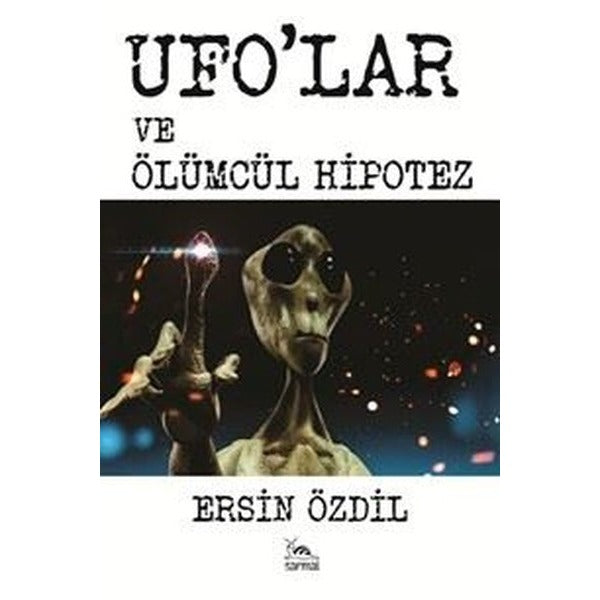 Ufolar ve Ölümcül Hipotez