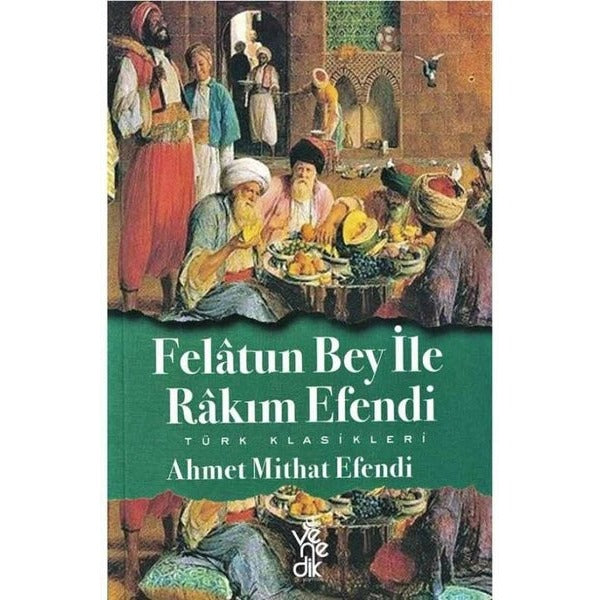Felatun Bey ile Rakım Efendi | Venedik Yayınları (İnce Kapak)