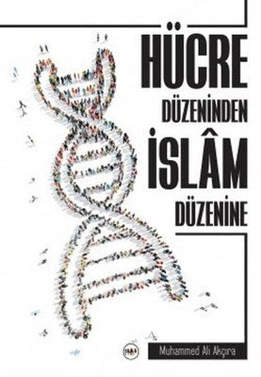 Hücre Düzeninden İslam Düzenine | Tilki Yayınları