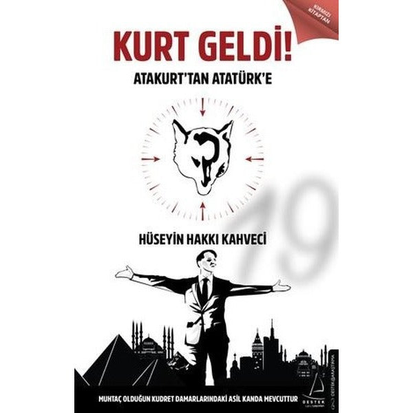 Kurt Geldi - Atakurt'tan Atatürk'e | Destek Yayınları (İnce Kapak)