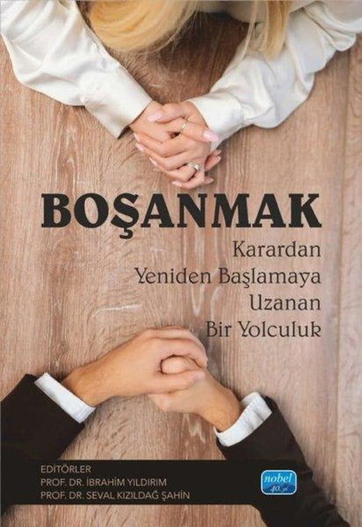 Boşanmak - Karardan Yeniden Başlamaya Uzanan Bir Yolculuk | Nobel Akademik Yayıncılık (İnce Kapak)